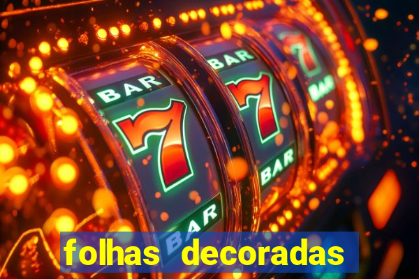 folhas decoradas para imprimir